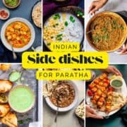 35+ Side dishes for Parathas right from curry, raita, mint sauce to paneer tikka.